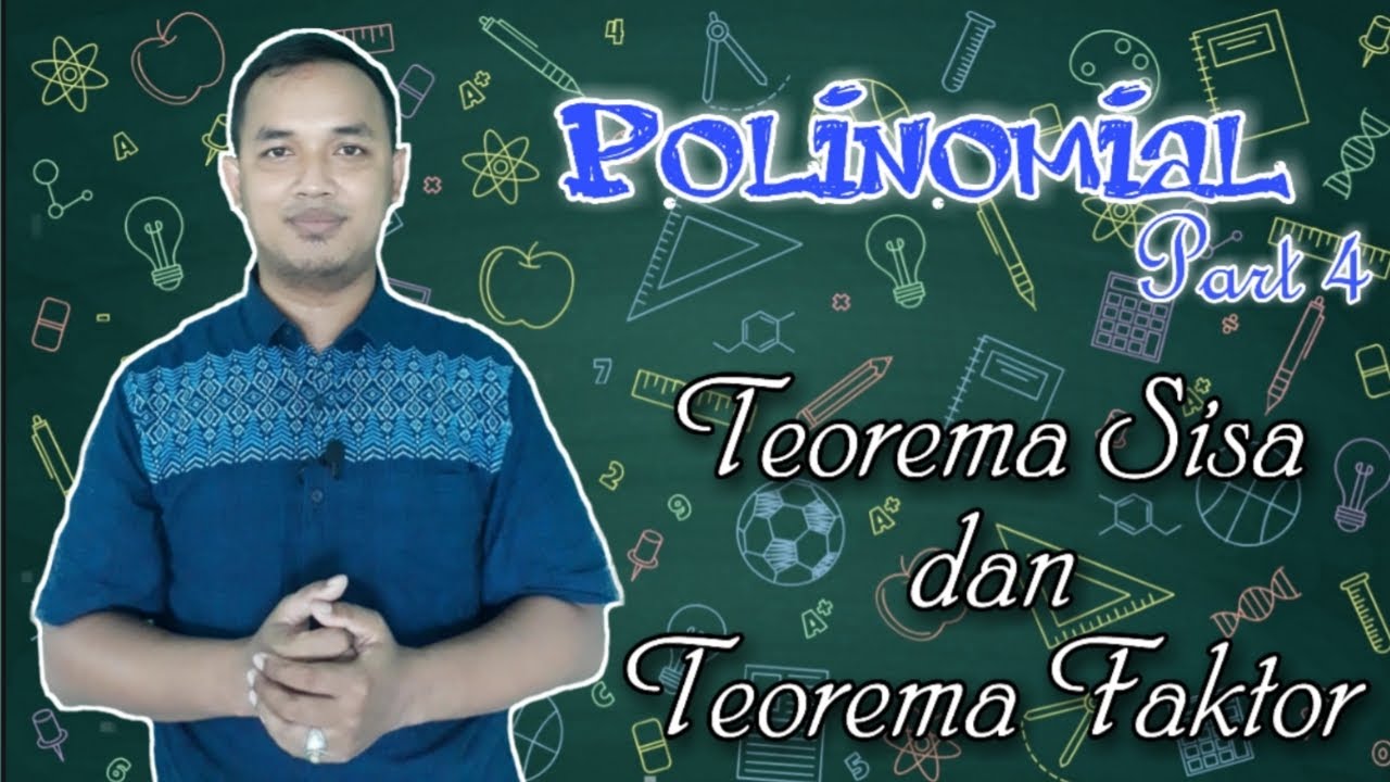 Teorema Sisa dan Teorema Faktor - Polinomial Part 4