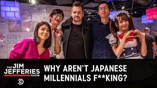 Japanese Millennials Aren’t Having Sex - The Jim Jefferies Show