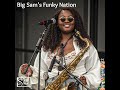 2022 - Big Sam's Funky Nation - New Orleans