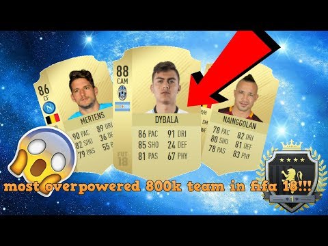 BEST 800K SQUAD BUILDER FIFA 18 | MOST OVERPOWERED CALCIO A TEAM YOU WILL EVER SEE