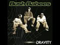 Da Bush Babees The Love Song Ft Mos Def
