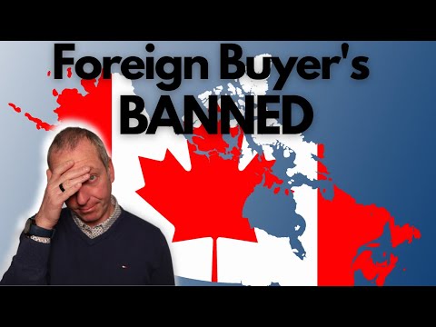 Ban on Foreign Buyers in Canada - Not Very Welcome News For Newcomers