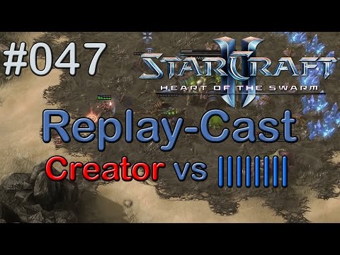 Starcraft 2: HotS Replay Cast #047 [Creator.Prime (P) vs |||||||| (Z) auf Cactus Valley]