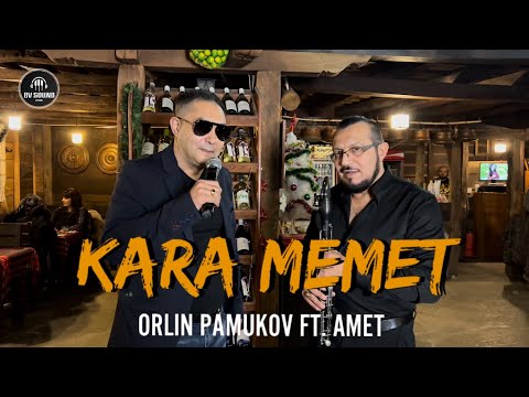 ORLIN PAMUKOV ft. AMET - KARA MEMET / Орлин Памуков и Амет - Кара Мемет, 2022