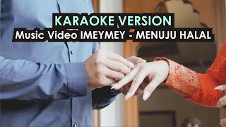 Download lagu IMEYMEY - MENUJU HALAL with KRISS HATTA KARAOKE VERSION produksi AGL PRODUCTION mp3 Download lagu IMEYMEY - MENUJU HALAL with KRISS HATTA KARAOKE VERSION produksi AGL PRODUCTION mp3