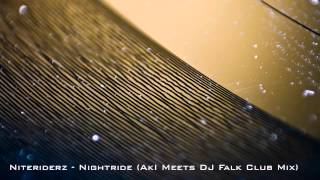 DJ Falk Presents Niteriderz ‎– Nightride (AkI Meets DJ Falk Club Mix)