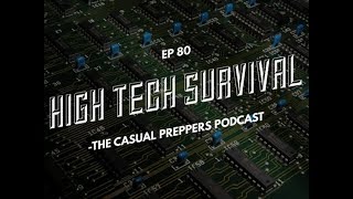 High Tech Survival - Ep 80