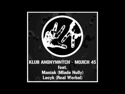 Klub anonymných - Mojich 45 (feat. Maniak, Lacyk)