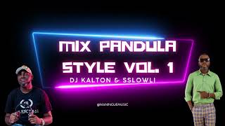 Download lagu Dj Kalton  & Sslowli - Mix Pandula Style Vol. 1 mp3