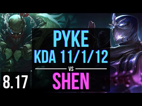 PYKE vs SHEN (SUPPORT) ~ KDA 11/1/12, Legendary ~ EUW Challenger ~ Patch 8.17