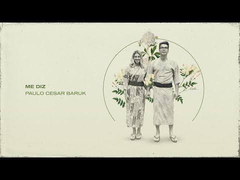 Paulo Cesar Baruk - Me Diz (Dia dos Namorados)