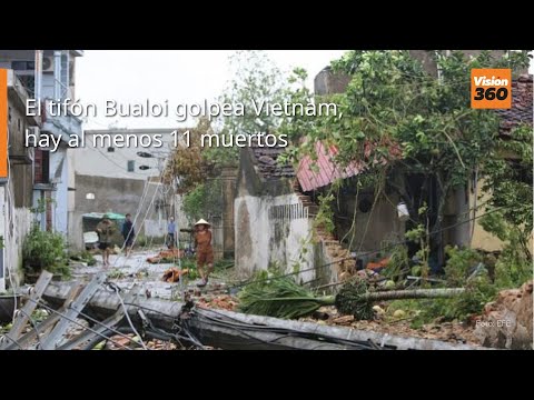 El tifón Bualoi golpea Vietnam, hay al menos 11 muertos