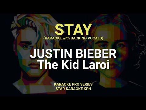 Justin Bieber and The Kid Laroi - Stay ( KARAOKE with BACKING VOCALS )