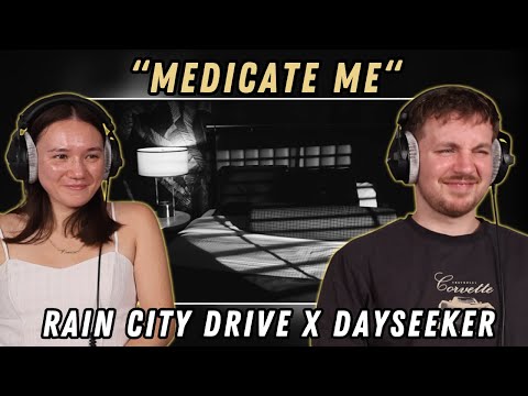 Rain City Drive x Dayseeker- Medicate Me REACTION