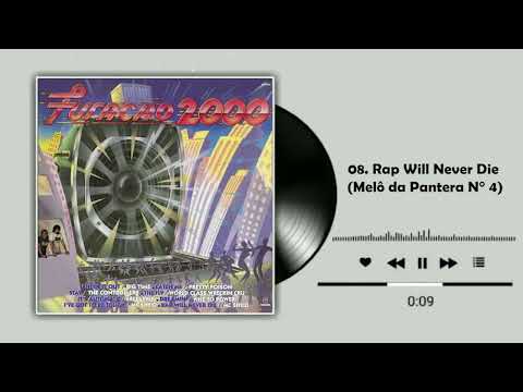 08  Rap Will Never Die Melô da Pantera N° 4 (  Lp Furacão 2000)  - Caixa e Som