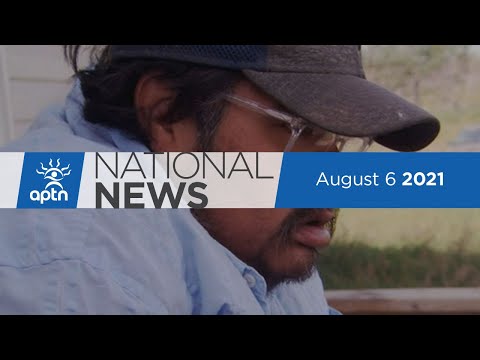 APTN National News August 6, 2021 – Wrongful conviction, Edmonton hospital searched for graves
