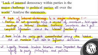 Lack of internal democracy within parties is the major challenge to political parties all over t...