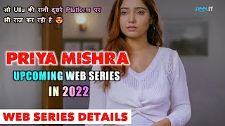 Priya Mishra Upcoming😍 Web Series In 2022 | Priya Mishra Web Series | Upcoming Web Series |