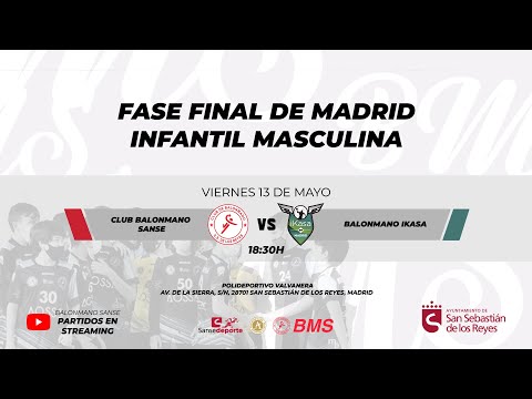 Fase final de Madrid 2022 Infantil Masculina - Balonmano Sanse VS BM Ikasa