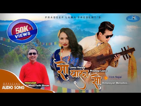 So Yala So - Pradeep Lama & Lamu Sherpa - The New Himalayan Melodies 2022