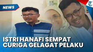 ISTRI HANAFI SEMPAT Curiga dengan Gelagat Pelaku soal Kematian Tiwi, Malah Pamer Rp 50 Juta