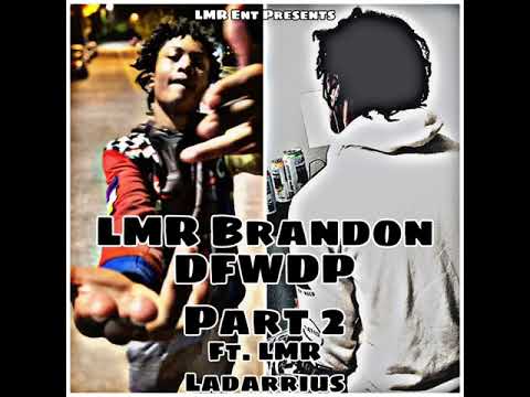 LMR Brandon-Don’t Fuck Wit Dese People Part 2 [Feat.LMR Ladarrius] (Prod.ManiLoboBeats)