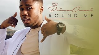 Prince Omari - Round Me [Music Video] | Prod. By Danny Platinum