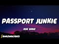 Rod Wave Passport Junkie Lyrics
