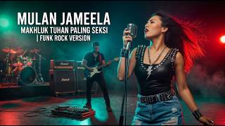 Download lagu Mulan Jameela - Makhluk Tuhan Paling Seksi (Funk Rock Version) | HQ Audio mp3