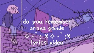 do you remember - Ariana Grande