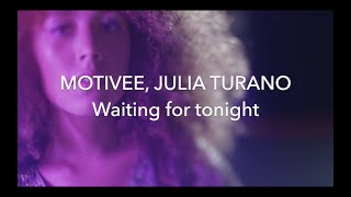 Motivee, Julia Turano - Waiting for tonight | Slap House | Cover | Deep House