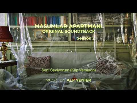 Masumlar Apartmanı Soundtrack - Seni Seviyorum (Alp Yenier) #Sezon2