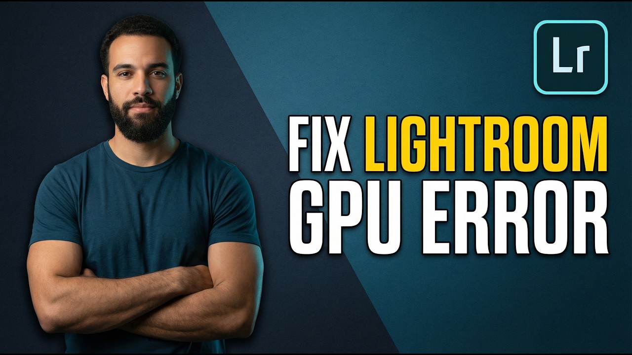 How To Fix Lightroom GPU Error (2026 Easy Guide)