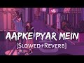Aapke Pyar Mein Hum Slowed Reverb Raaz Alka Yagnik Lofi Music Channel