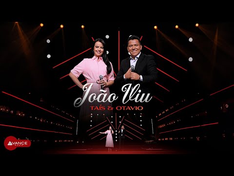 Taís e Otavio - João Viu (Clipe Oficial)