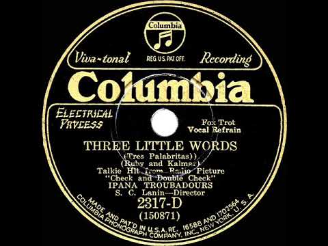 1930 Ipana Troubadours - Three Little Words (Paul Small, vocal)