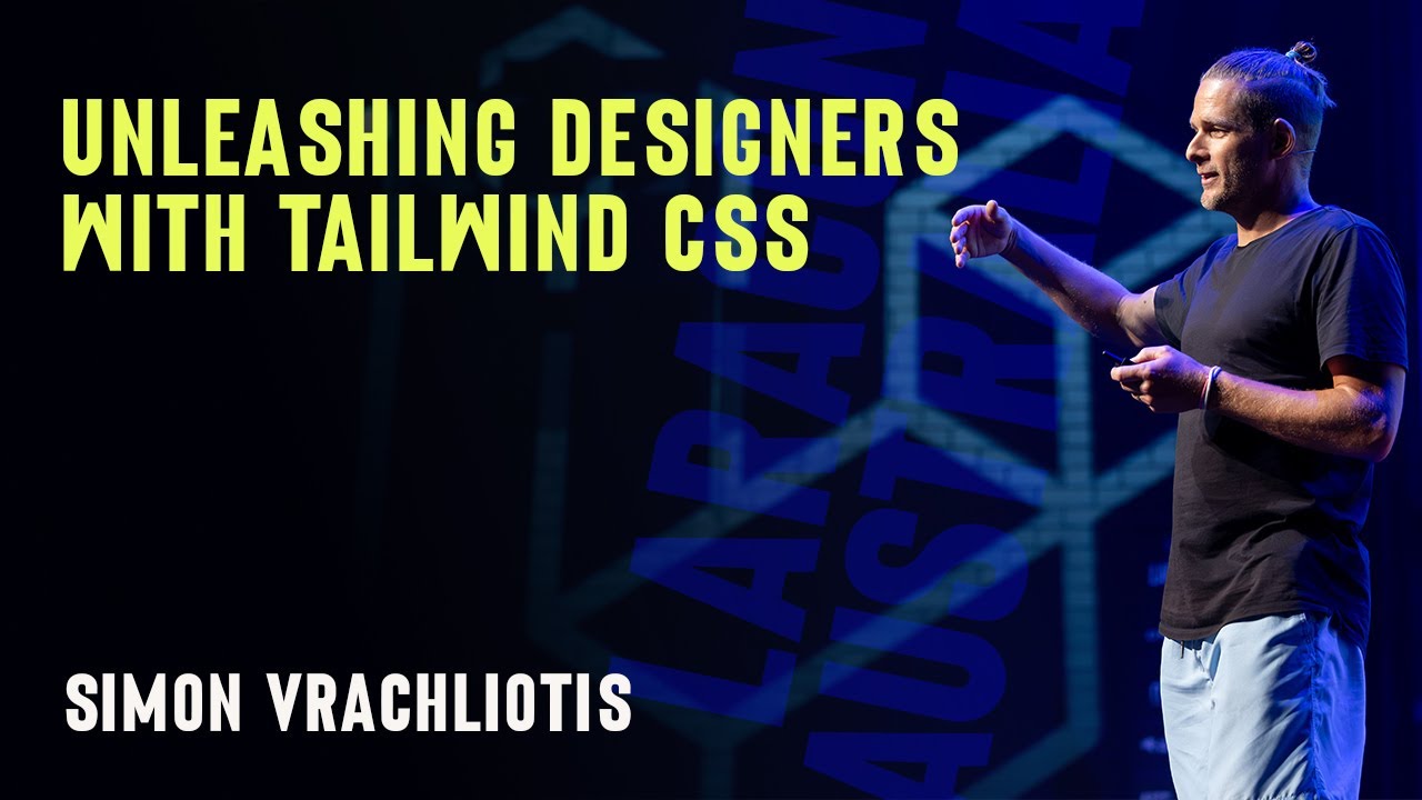 Simon Vrachliotis - Unleashing designers with Tailwind - Laracon AU 2024