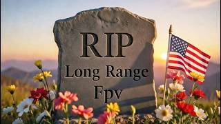 Is Long Range Fpv Dead in 2026? - 💀 Hobby vs National Security.