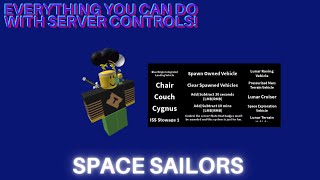 Everything you can do with Server Controls! (Space Sailors)
