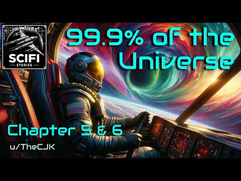 99.9% of the Universe (Chapter 5 & 6) | HFY