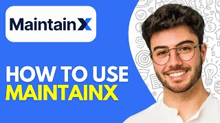 MaintainX Demo, Tutorial & Review (2026) How to Use MaintainX