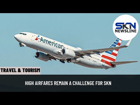 HIGH AIRFARES REMAIN A CHALLENGE FOR SKN