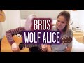 Bros - Wolf Alice (Wayward Daughter Cover) 