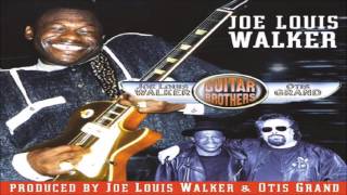 JOE LOUIS WALKER & OTIS GRAND - Better Off Alone