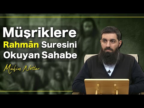 Rahman Suresini Müşriklere Okuyan Sahabe | Abdullah ibni Mesud (ra) | Halis Bayancuk Hoca