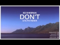 Ed Sheeran - Don't (S7E7IN Remix) [Free Download]