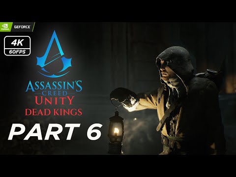 Assassins Creed Unity | Dead Kings | Gameplay Walkthrough | Part 6 | No Commentary