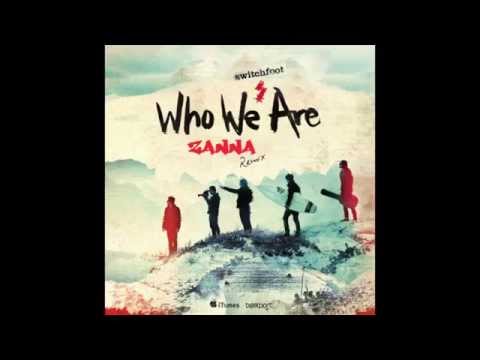 Who We Are - Switchfoot (DJ Zanna Remix)