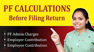 PF calculation before filing return | all about PF calculations from Salary statement |Admin charges
