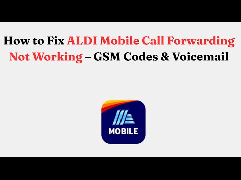 So beheben Sie, dass die Anrufweiterleitung bei ALDI Mobile nicht funktioniert – GSM-Codes und Vo...